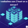 How Many Websites Can I Host On A Dedicated Server?